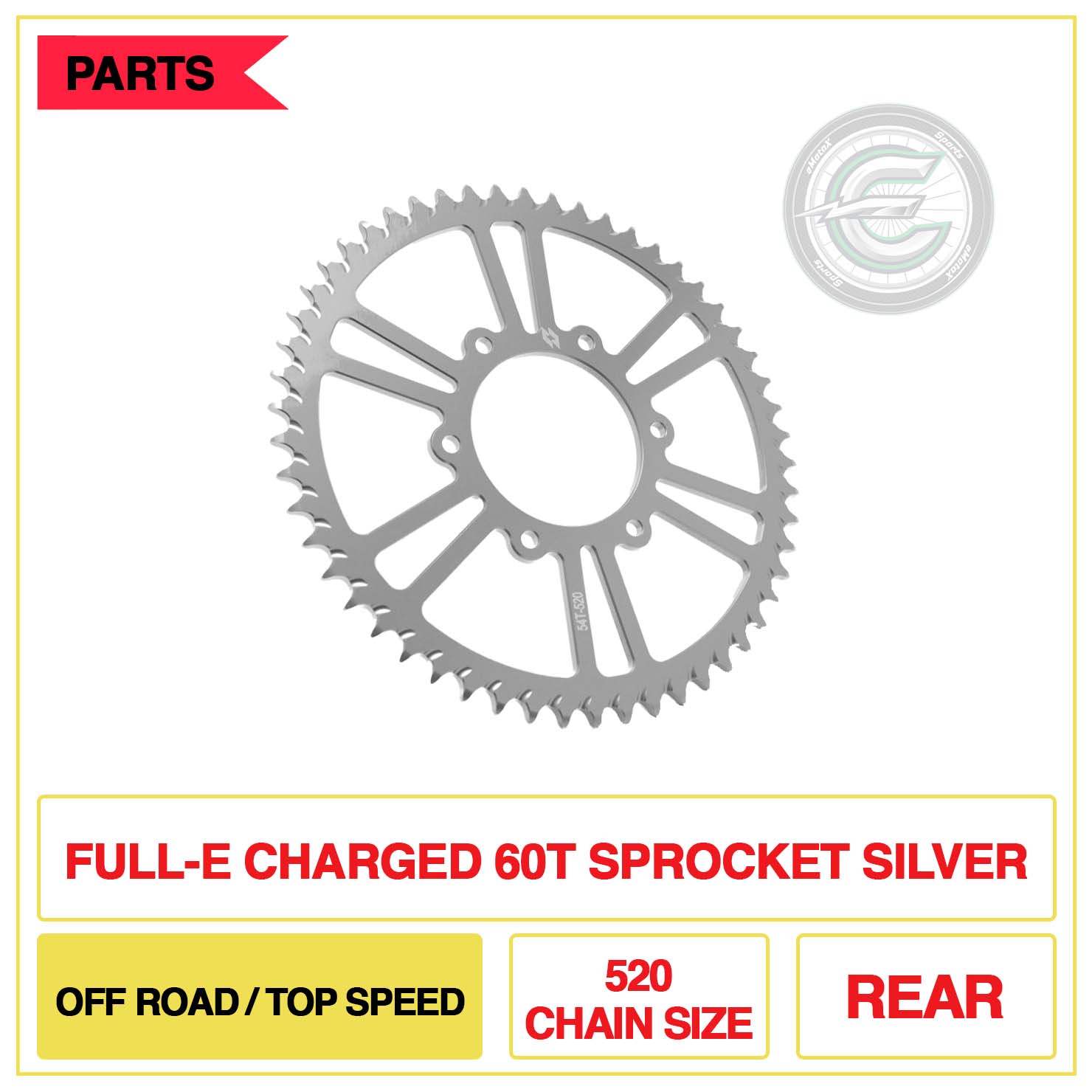 Full-E Charged Rear 60T Sprocket 520 Chain Size Off Road/Top Speed Silver | eMotoX Sports