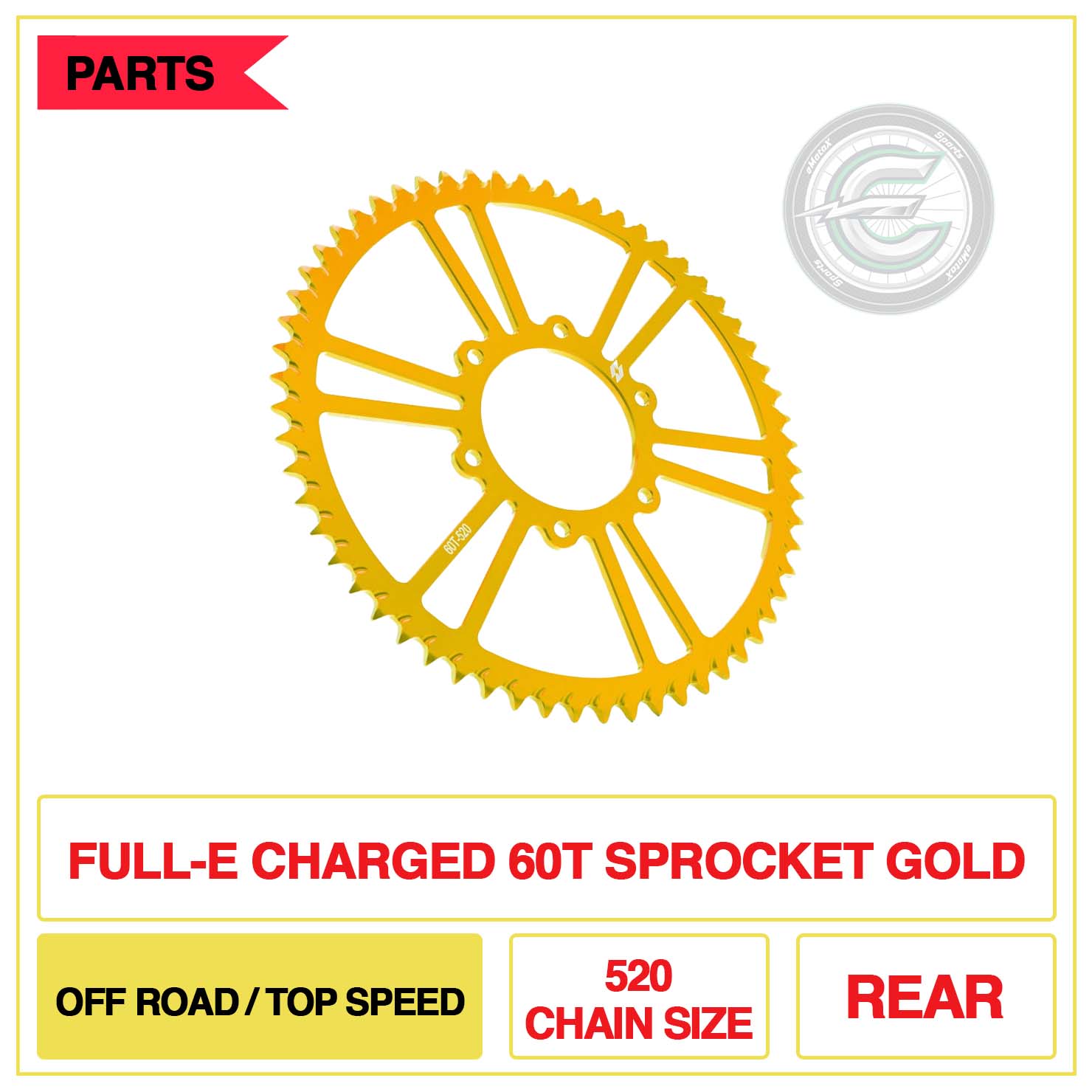 Full-E Charged Rear 60T Sprocket 520 Chain Size Off Road/Top Speed Gold | eMotoX Sports