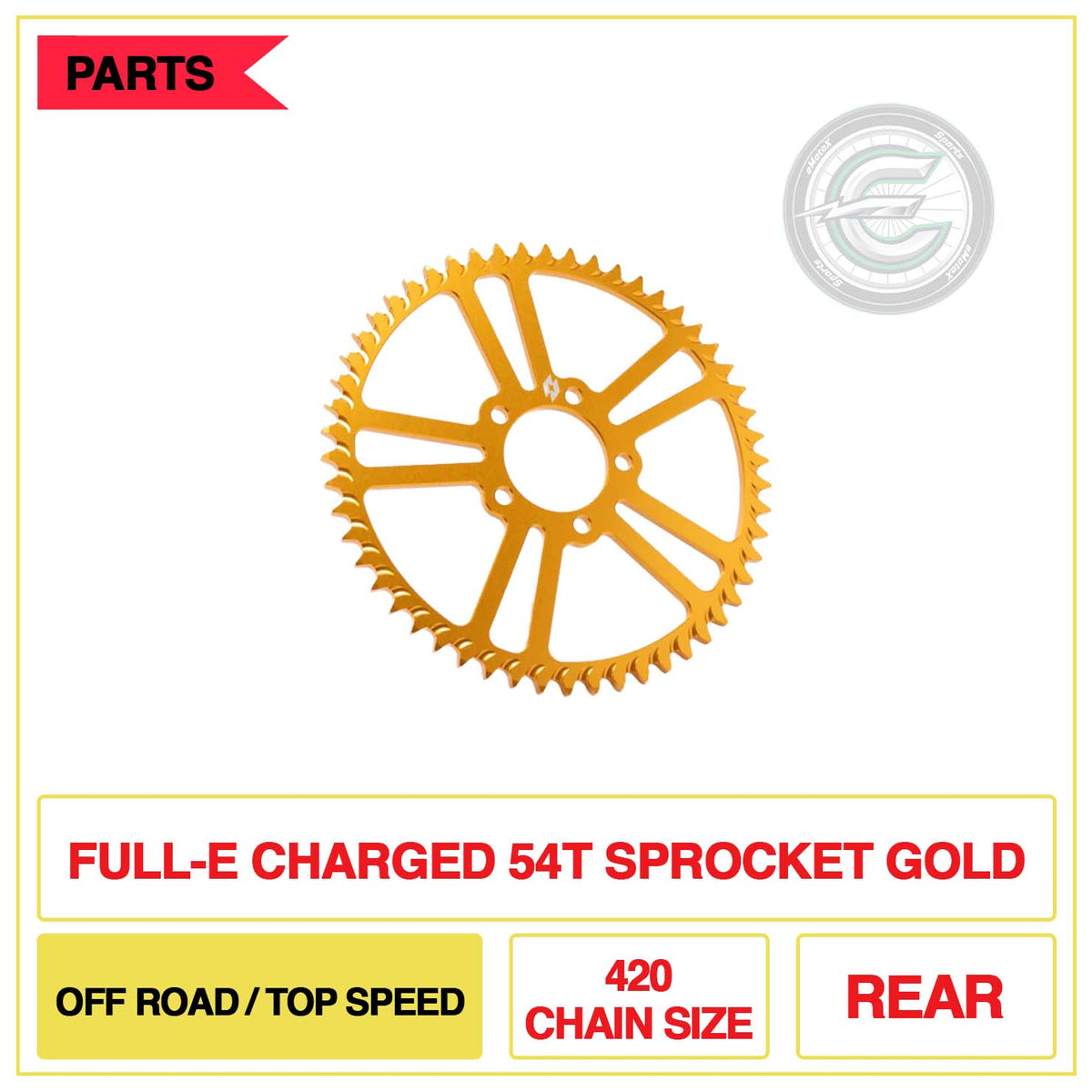 Full-E Charged Rear 54T Sprocket 420 Chain Size Off Road/Top Speed Gold | eMotoX Sports