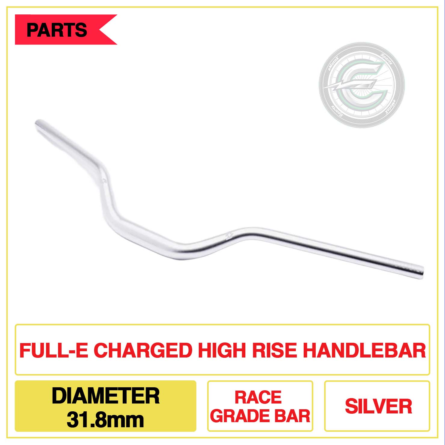 Full-E Charged High Rise Handlebar Diameter 31.8mm Race Grade Bar Silver | eMotoX Sports